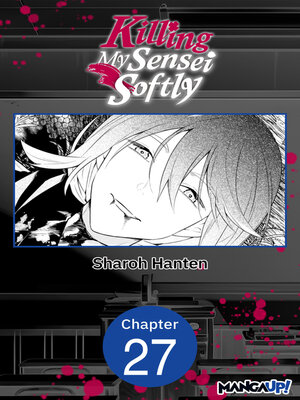 cover image of Killing My Sensei Softly, Chapter 27